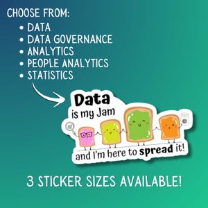 以下が含まれることがあります： 「Data is my Jam and I'm here to spread it!」の文字が入ったステッカー。様々なトッピングの漫画のトーストキャラクターが特徴です。ステッカーにはデータ関連のトピックもリストされており、「3つのステッカーサイズがあります！」と書かれています。