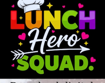 Lunch Hero Squad PNG, School Cafeteria Sublimation Design, Lunch Lady Shirt Graphic, Appreciation Gift for School Cook, Digital Download