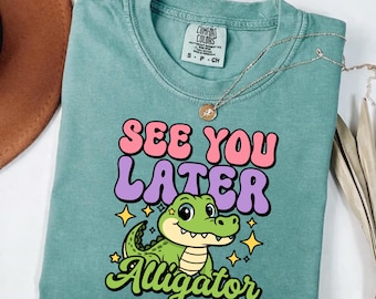 See You Later Alligator Shirt, Retro Toddler T-Shirt, Cute Gator PNG, Kids School Shirt, Groovy Nursery Design, Sublimation Graphic Apparel