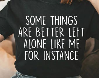 Introvertido sarcástico PNG, Algunas cosas es mejor dejarlas en paz, Diseño de sublimación con cita divertida, Diseño de camiseta antisocial, Descarga digital