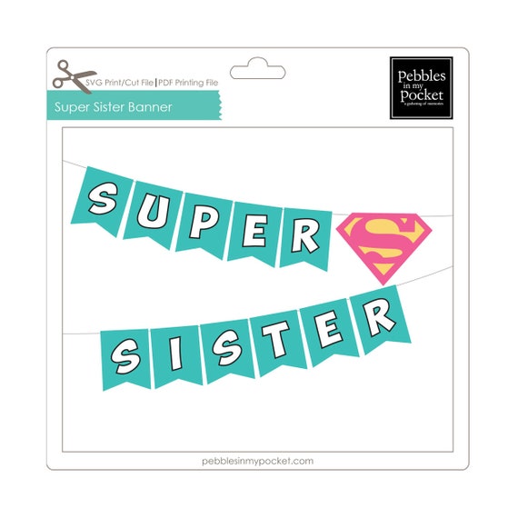 Super Sister Banner Digital Download Print Cut Svg Pdf Etsy