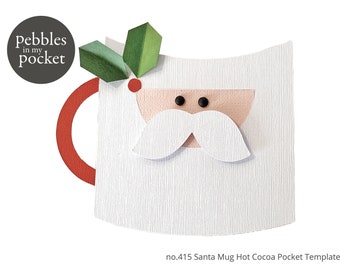 May include: White paper Santa mug hot cocoa pocket template with a red handle, green holly leaves, and a black and white Santa face.