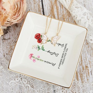 Personalized Birth Flower Jewelry Dish, Friendship Ring Dish, If Friends Were Flowers I&#39;d Pick You, Wedding Trinket Tray, Bridesmaid Gifts