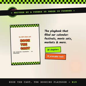 Puede incluir: Una guía digital titulada Book The Cart con un borde a cuadros negro y verde lima. El texto dice Written by a Forbes 30 Under 30 Founder, The playbook that filled our calendar: festivals, movie sets, markets & more, 36 chapters, 10 printable tools.