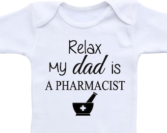 Relax my dad is a pharmacist Onesie® Gerber Onesie® Bodysuit Baby shower gift, Cute and Funny, baby shirt