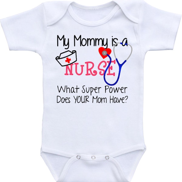 My MOMMY is a NURSE, What Super Power Does Your Mom Have? Nurse Onesie® Gerber Onesie® Bodysuit Baby shower gift, nurse baby shirt