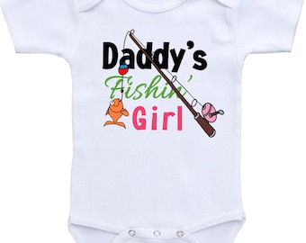 Daddy Fishin' Girl Onesie®  Baby shower gift, fishing shirt, Daddy's fishing buddy. Daddy's girl