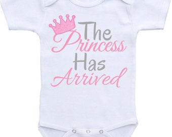 The Princess Has Arrived Princess Onesie® Bodysuit. Baby shower gift for girl, princess shirt, Gift for new baby, princess baby shirt