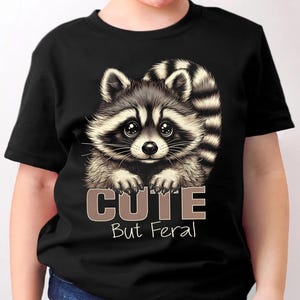 Cute But Feral Shirt , Meme Funny Raccoon Shirt, Gift for Kids, Raccoon T-Shirt, Toddler Shirt, Cute But Feral Raccoon, Animal Lover Gift
