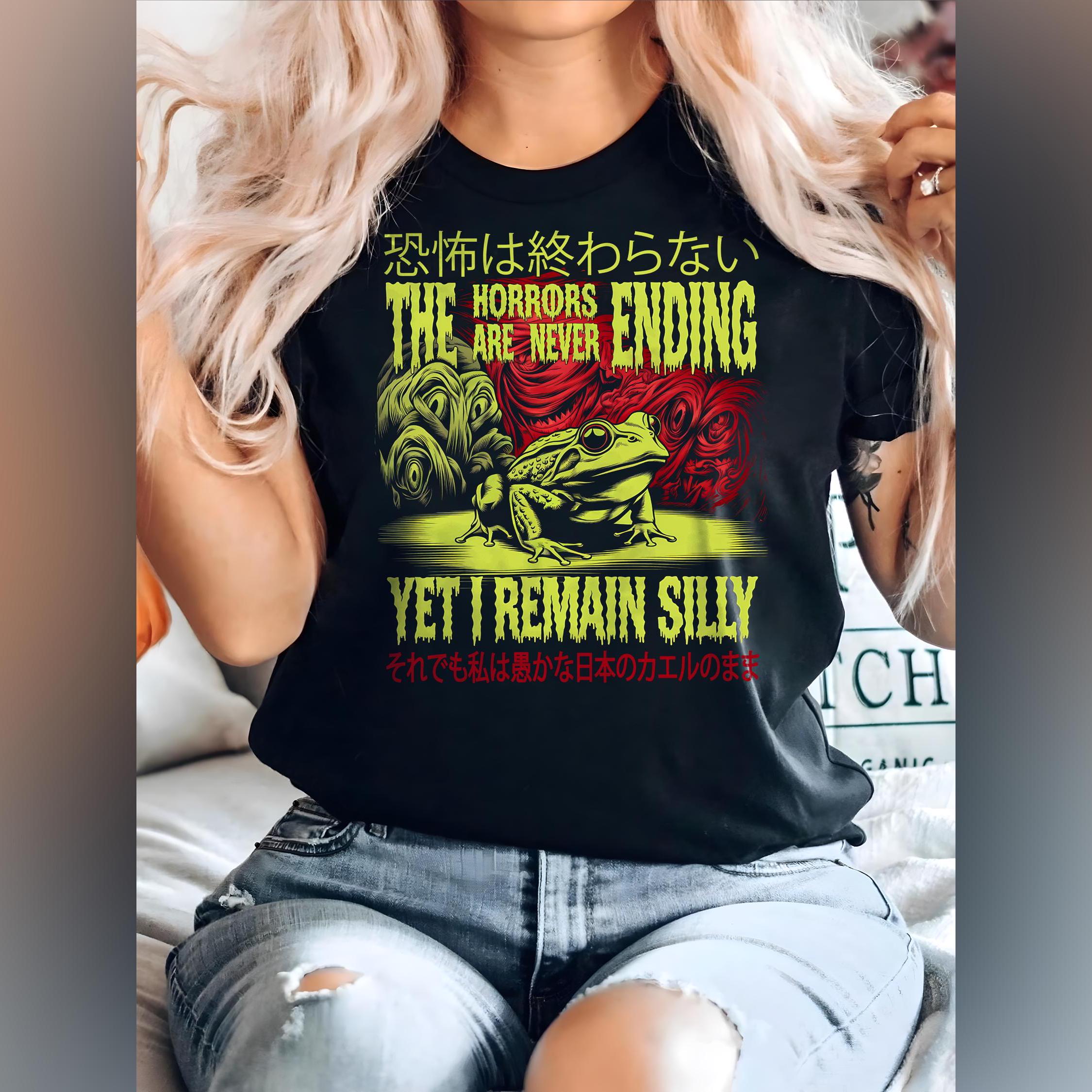 The Horrors Are Neverending Yet I Remain Silly Tank Top - Surreal Frog Design