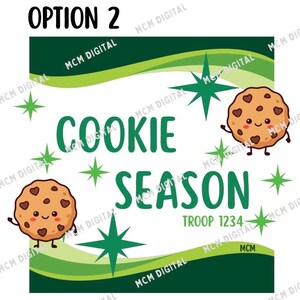 May include: A graphic with the text "COOKIE SEASON" in green, featuring two cartoon cookies with smiling faces. The design includes green starbursts and a green and white wave pattern. The text "OPTION 2" is at the top.