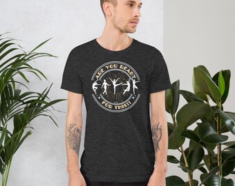 Are You Ready Dance T-Shirt | Hip Hop Ballet Tee