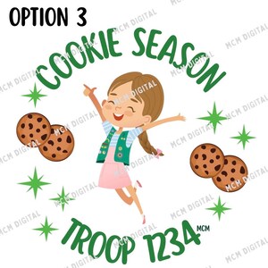 May include: A digital graphic featuring a cartoon girl in a Girl Scout uniform, surrounded by cookies and stars. The text reads "Cookie Season" and "Troop 1234". The word "Option 3" is at the top.