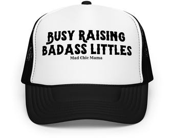 Busy Raising Badass Littles-truckerhoed