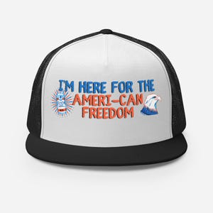 I’m Here For The Ameri-Can Freedom Trucker Hat | 4th of July Hat for Men | Foam Mesh Snapback | 4th of July holiday | American hat
