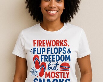 Funny 4th of July SVG | Fireworks Flip Flops Freedom But Mostly Snacks | Cricut Cut File for Adults & Toddlers | Patriotic Shirt PNG