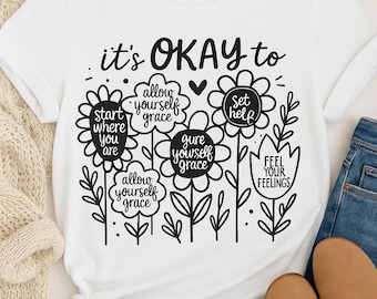 It&#39;s okay to boho floral svg, flowers svg, motivational svg, inspirational svg, kindness svg, t shirt svg, mental health svg