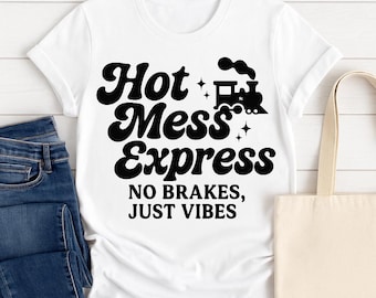 Hot Mess Express SVG | Funny Mom Life SVG Cut File | No Brakes Just Vibes Shirt Design | Cricut, Silhouette | Retro Train Svg PNG Download