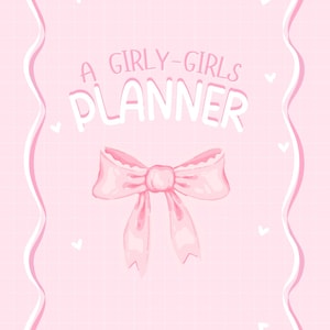 Puede incluir: Un planificador rosa con un borde blanco y un lazo rosa. El texto "A Girly-Girls Planner" está escrito en blanco en la parte delantera.