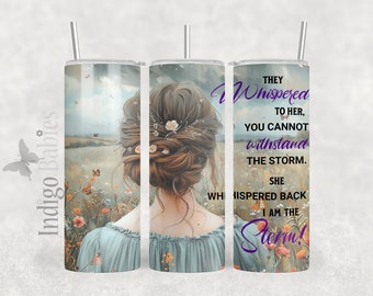 Tumbler Wrap PNG Strong Woman I am the Storm, 20 oz Skinny Tumbler, Sublimation Tumbler, Instant Download, PNG Tumbler Wrap, Inspirational