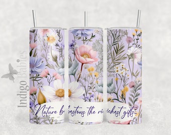 Wild Flowers on Lavender with a Quote 20 oz Skinny Tumbler Sublimation Design Digital Download PNG Instant DIGITAL ONLY, Floral Tumbler