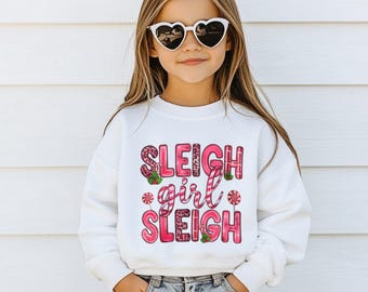 Sleigh Girl Sleigh Christmas Sweatshirt, Funny Kids Tee
