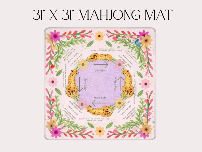 May include: Square mahjong mat, 31 x 31 inches, with floral and cheetah designs. The mat features a central lavender area with cheetahs and directional text. The border has pink and yellow flowers with green leaves. Text at the top reads "31" X 31" MAHJONG MAT."