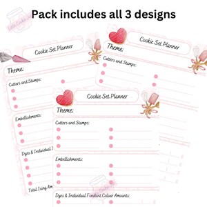 May include: Printable cookie set planner with pink and white design. The planner includes sections for theme, cutters and stamps, embellishments, dyes and individual fondant color amounts, and total icing amount. The text "Pack includes all 3 designs" is at the top of the page.
