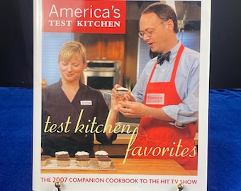 America's Test Kitchen Cookbook: 2007 Recipes, Tips & Techniques