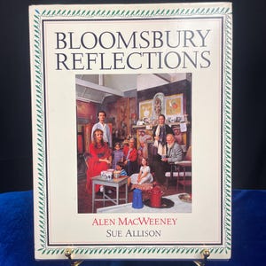 1990 Bloomsbury Reflections by Alen MacWeeney & Sue Allison – Hardcover Photography Book of Charleston, England’s Bloomsbury Group