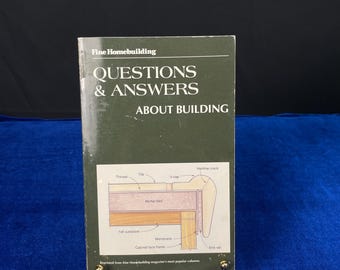 Fine Homebuilding Q&A Book: Practical Construction Guide