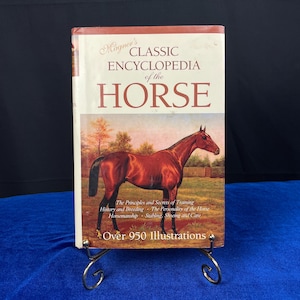 2004 Magner’s Classic Encyclopedia of the Horse – Castle Books Hardcover | Horsemanship, Breeds, Training, Veterinary, Over 950 Illustration