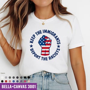 Keep the Immigrants Deport the Racists T-Shirt, Equality Shirt,Human Rights Tee,Anti-Racism Gift, justice t-shirt, social justice gift
