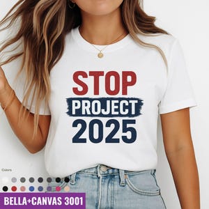 Stop Project 2025 Shirt, Anti Trump Political Tee, Protest Graphic T-Shirt, Liberal Democrat Election Shirt USA, anti trump shirt