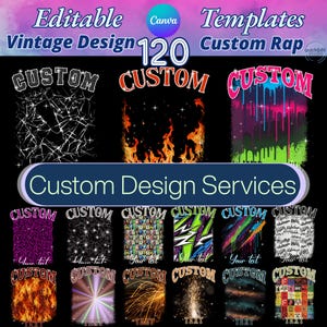 Peut inclure: Une conception graphique présentant divers modèles de design personnalisés avec le mot "CUSTOM" dans un style vintage. L'image comprend le texte "Editable Canva Templates Vintage Design 120 Custom Rap" et "Custom Design Services."