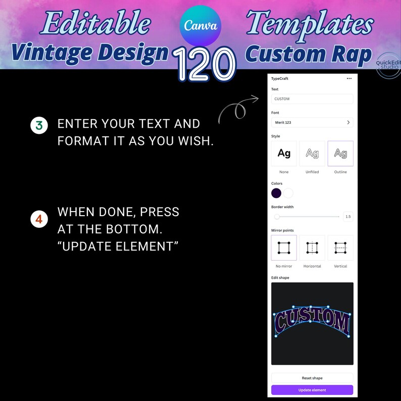 May include: A digital design tutorial with a black background. The image shows a Canva interface with instructions: "Enter your text and format it as you wish" and "When done, press at the bottom. 'Update element'". The text "Editable Vintage Design 120 Custom Rap" is at the top.