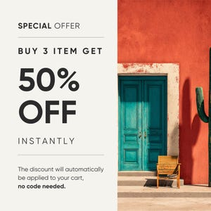 May include: Image with text: "SPECIAL OFFER, BUY 3 ITEM GET 50% OFF INSTANTLY." The text is on a white background. A turquoise door is set in a red wall. A wooden chair sits in front of the door. A cactus is on the right.