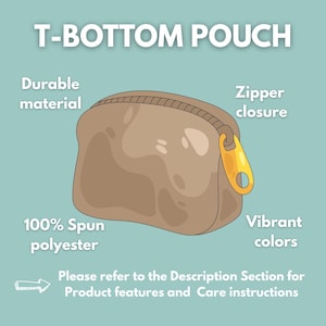May include: A brown T-bottom pouch with a gold zip closure. The pouch is made of durable material and 100% spun polyester. The image includes the text "T-BOTTOM POUCH" and "Vibrant colours."