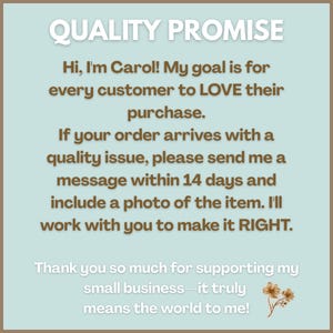May include: A light blue square graphic with white and brown text titled QUALITY PROMISE. The text explains a customer satisfaction policy, requesting messages within 14 days for quality issues, and includes a small brown floral illustration.