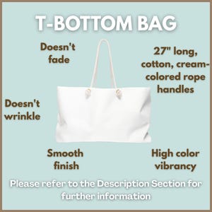 May include: A white T-bottom bag with cream-coloured rope handles measuring 27 inches long. The bag features a smooth finish, high colour vibrancy, and is described as wrinkle-resistant and fade-resistant. Text on the image includes T-BOTTOM BAG.