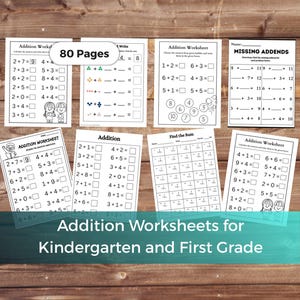 May include: A collection of addition worksheets for kindergarten and first grade students. The worksheets feature math problems with fill-in-the-blank answers and include the text "80 Pages". The worksheets are on a wooden background.