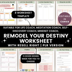 May include: A collection of printable worksheets with the title "Remodel Your Destiny Worksheet" for life coaches and self-discovery. The image includes the text "8 Worksheet Template" and "Editable in Canva". The worksheets cover various topics.