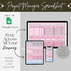 May include: A pink and white project manager spreadsheet template displayed on a laptop, tablet, and smartphone. The text "Project Manager Spreadsheet" is at the top of the image. The text "Edit in Google Sheets" is in the top left corner of the image. The text "Sync Across All Your Devices" is in the middle left of the image. The text "Made Your Life Easier" is in the bottom left of the image. The text "EASILY ACCESS YOUR RECORD ANYTIME & ANYWHERE!" is in the bottom right corner of the image.