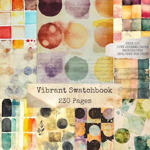 Könnte beinhalten: Eine Collage aus Aquarellpapier-Hintergründen in verschiedenen Farben und Mustern. Das Bild enthält ein Banner mit der Aufschrift "Vibrant Swatchbook" und "230 Pages". Zusätzlicher Text lautet "Over 500 Junk Journal Paper Backgrounds Included For Free".