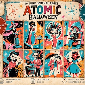 May include: A digital collection of 10 Atomic Halloween junk journal pages featuring retro-style illustrations of characters including a witch, a vampire, Medusa, a skeleton, and a devil, with text elements and starburst patterns on a paper background.