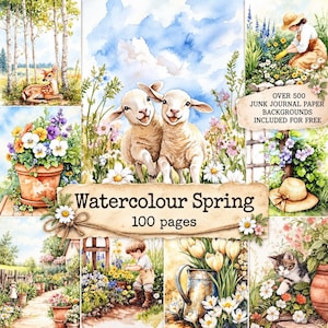 May include: A collection of watercolor spring-themed junk journal pages featuring illustrations of lambs, a fawn, a gardener, a child, a kitten, flowers, and garden scenes. The text reads Watercolour Spring 100 pages and OVER 500 JUNK JOURNAL PAPER BACKGROUNDS INCLUDED FOR FREE.
