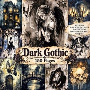 May include: A collection of 150 pages featuring dark imagery including a gothic mansion, a winged figure, a chandelier, a butterfly on a tombstone, a bridge, a couple, and a skull, with the text Dark Gothic 150 Pages and Over 500 Junk Journal Paper Backgrounds Included For Free.