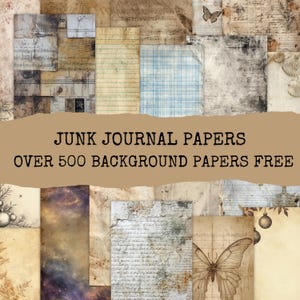 May include: A collection of aged papers with diverse textures and designs. Some sheets have lined or grid patterns, while others display handwritten text, stamps, and butterfly images. The image text states "JUNK JOURNAL PAPERS OVER 500 BACKGROUND PAPERS FREE."