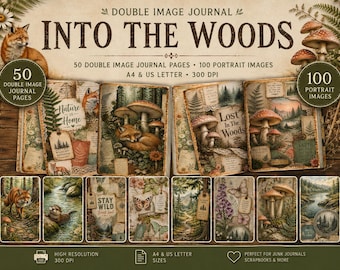 May include: A digital journal kit titled Into The Woods featuring 50 double image journal pages and 100 portrait images. The design includes illustrations of foxes, mushrooms, butterflies, and forest landscapes with text elements like Nature is Home.