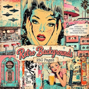 May include: A digital collection of 250 pages of retro backgrounds featuring pop art illustrations of people, a turquoise jukebox, a pink car, cassette tapes, and a gas pump. The text reads Retro Backgrounds 250 Pages and Over 500 Junk Journal Paper Backgrounds Included For Free.